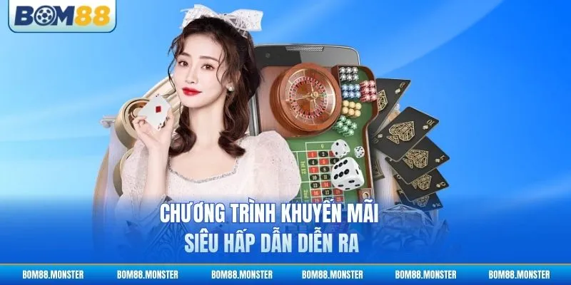Chương trình khuyến mãi siêu hấp dẫn diễn ra