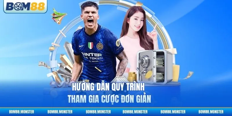 Hướng dẫn quy trình tham gia cược đơn giản