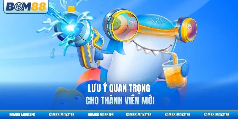 Lưu ý quan trọng cho thành viên mới