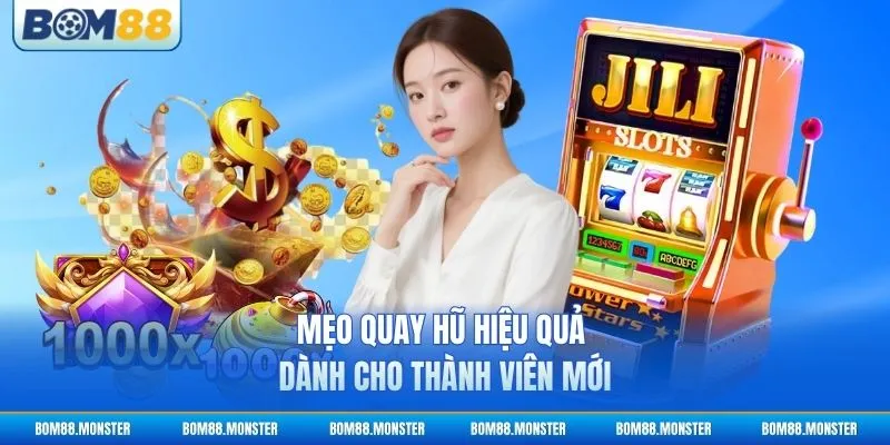 Mẹo quay hũ hiệu quả dành cho thành viên mới